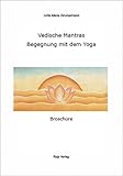 Vedische Mantras: Begegnung mit dem Yoga livre