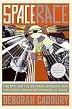 Space Race: The Epic Battle Between America and the Soviet Union for Dominion of Space livre