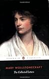 The Collected Letters of Mary Wollstonecraft livre