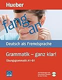 Grammatik - ganz klar!: Übungsgrammatik A1-B1.Deutsch als Fremdsprache / Übungsgrammatik mit CD-RO livre