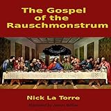 The Gospel of the Rauschmonstrum livre