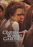 The Cinema of Robert Gardner livre