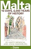 Malta: 10 Days, 6,000 Years of History (English Edition) livre