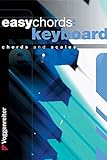Easy Chords: Keyboard: Chords and Scales livre