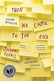 Then We Came to the End: A Novel (English Edition) livre