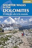 Shorter Walks in the Dolomites: 50 varied day walks in the mountains (Cicerone Guide) (English Editi livre