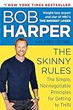 The Skinny Rules: The Simple, Nonnegotiable Principles for Getting to Thin livre