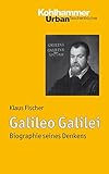 Galileo Galilei: Biographie seines Denkens (Urban-Taschenbücher, Band 733) livre