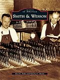 Smith & Wesson (Images of America) (English Edition) livre