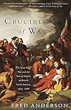 Crucible of War: The Seven Years' War and the Fate of Empire in British North America, 1754-1766 livre