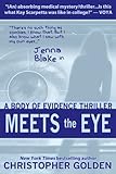 Meets the Eye: A Jenna Blake Body of Evidence Thriller (English Edition) livre