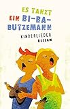 Es tanzt ein Bi-Ba-Butzemann: Kinderlieder. Texte und Melodien (Reclams Universal-Bibliothek) livre