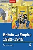 Britain and Empire, 1880-1945 (Seminar Studies) (English Edition) livre