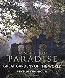 In Search of Paradise: Great Gardens of the World livre