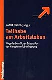 Teilhabe am Arbeitsleben: Wege der Integration von Menschen mit Behinderung livre