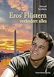 Eros' Flüstern verändert alles livre