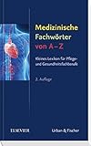 Medizinische Fachwörter von A-Z: Kleines Lexikon für Pflege- und Gesundheitsfachberufe livre