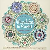Mandalas to Crochet: 30 Great Patterns livre