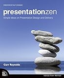 Presentation Zen: Simple Ideas on Presentation Design and Delivery livre