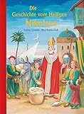 Die Geschichte vom Heiligen Nikolaus (Bilder- und Vorlesebücher) livre