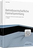 Betriebswirtschaftliche Formelsammlung mit Arbeitshilfen online: Rechenwege, Formeln, Kennzahlen kom livre