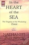 In the Heart of the Sea: The Tragedy of the Whaleship Essex livre