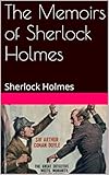 The Memoirs of Sherlock Holmes: Sherlock Holmes (English Edition) livre