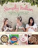 Simply Italian: Cooking at Home with the Chiappa Sisters livre