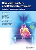 Herzschrittmacher- und Defibrillator-Therapie: Indikation - Programmierung - Nachsorge (Referenzreih livre