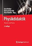 Physikdidaktik: Theorie und Praxis (Springer-Lehrbuch) livre