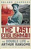 The Last Englishman: The Double Life of Arthur Ransome livre