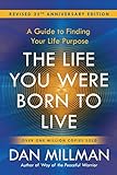 THE LIFE YOU WERE BORN TO LIVE:: A Guide to Finding Your Life Purpose (English Edition) livre