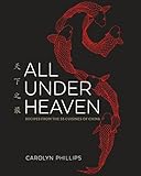 All Under Heaven: Recipes from the 35 Cuisines of China [A Cookbook] livre