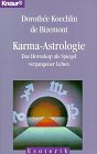 Karma-Astrologie: Das Horoskop als Spiegel vergangener Leben (Knaur Taschenbücher. Esoterik) livre
