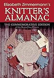 Elizabeth Zimmermann's Knitter's Almanac: The Commemorative Edition (Dover Knitting, Crochet, Tattin livre