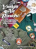 Yankee Air Pirates: U.S. Air Force Uniforms and Memorabilia of the Vietnam War--Volume 2 livre