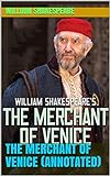 The Merchant of Venice (annotated) (English Edition) livre