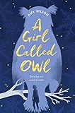 A Girl Called Owl (English Edition) livre