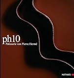 PH10: Patisserie von Pierre Hermé livre