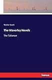 The Waverley Novels: The Talisman livre