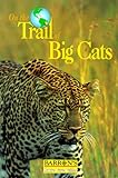 On the Trail of Big Cats livre