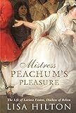 Mistress Peachum's Pleasure: The Life of Lavinia Fenton, Duchess of Bolton livre