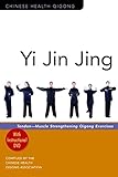 Yi Jin Jing: Tendon-Muscle Strengthening Qigong Exercises livre