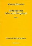 Astrologisches Lehr- und Übungsbuch, Bd.2 (Münchner Rhythmenlehre) livre