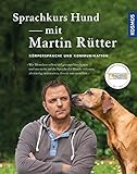 Sprachkurs Hund mit Martin Rütter: Körpersprache und Kommunikation livre