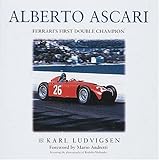 Alberto Ascari: Italy's Great Double Champion livre