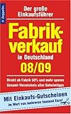 Fabrikverkauf in Deutschland - 08/09: Der große Einkaufsführer. Mit Einkaufsgutscheinen livre