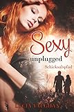 Sexy unplugged : Schicksalspfad (Feelings Reihe 2) livre