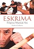 Eskrima: Filipino Martial Art livre