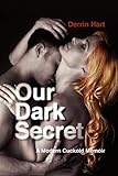 Our Dark Secret: A Modern Cuckold Memoir livre